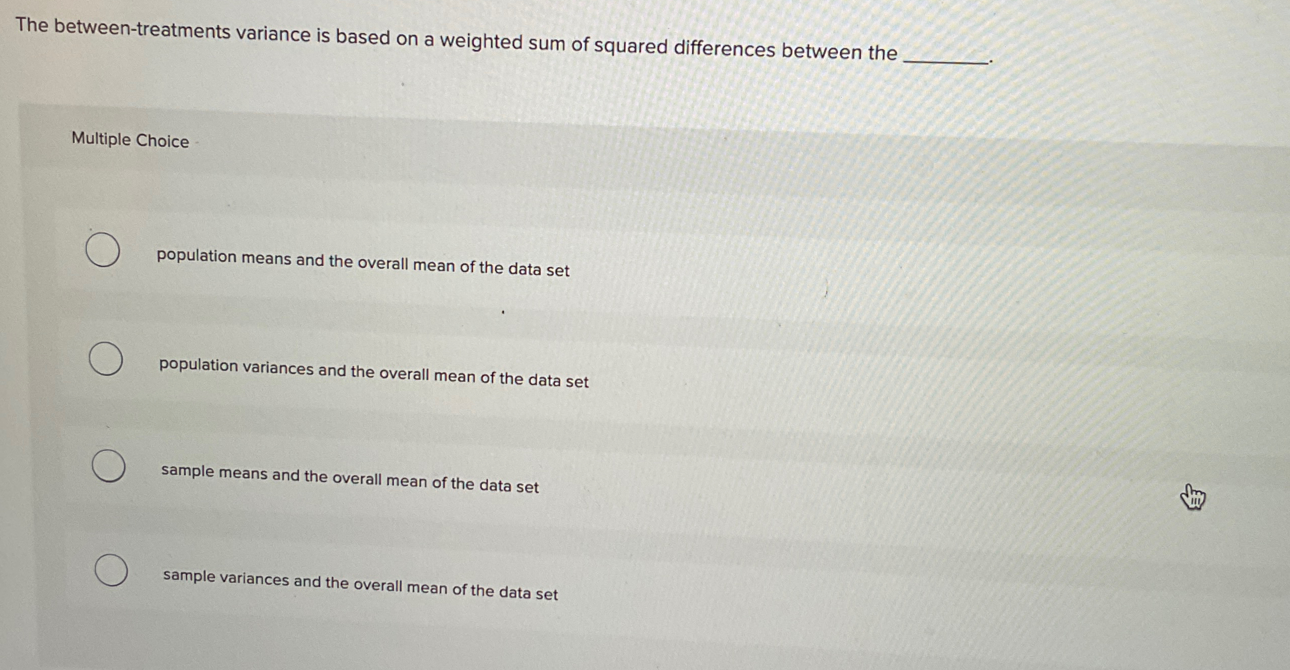 Solved The between-treatments variance is based on a | Chegg.com