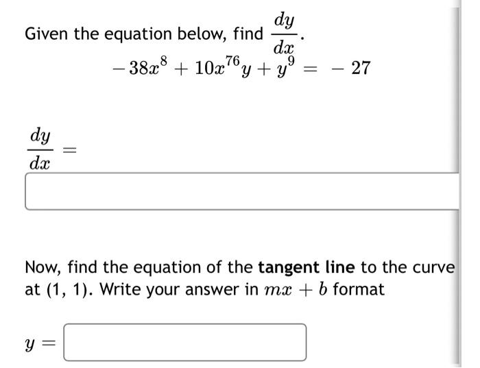 Solved dy Given the equation below, find dx 9 + 10x7y + y - | Chegg.com