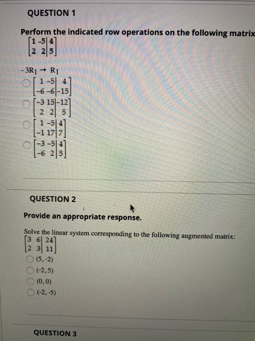 Solved QUESTION 1 Perform the indicated row operations on Chegg