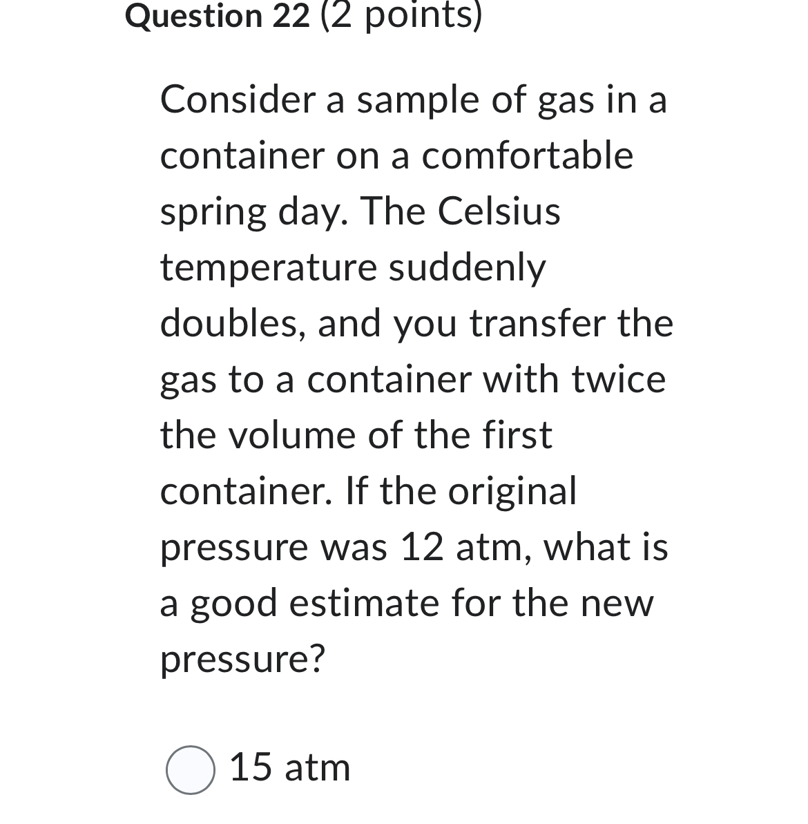 Solved Question 22 (2 ﻿points)Consider a sample of gas in a | Chegg.com