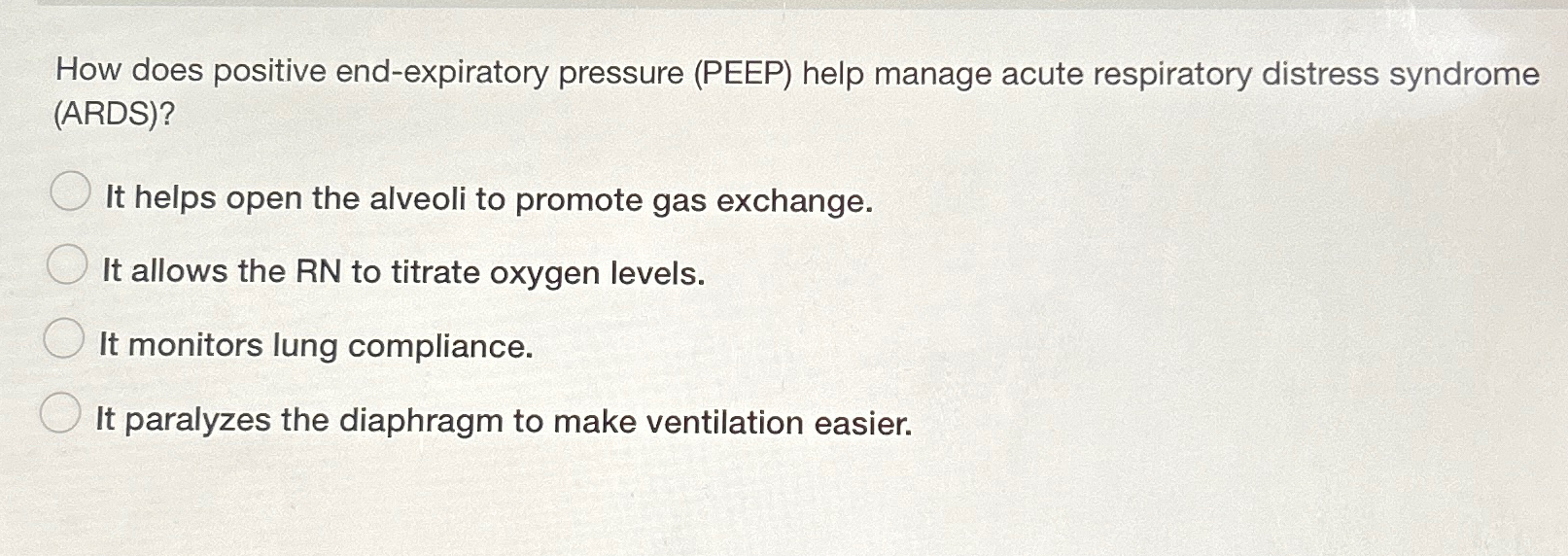 Solved How does positive endexpiratory pressure (PEEP)