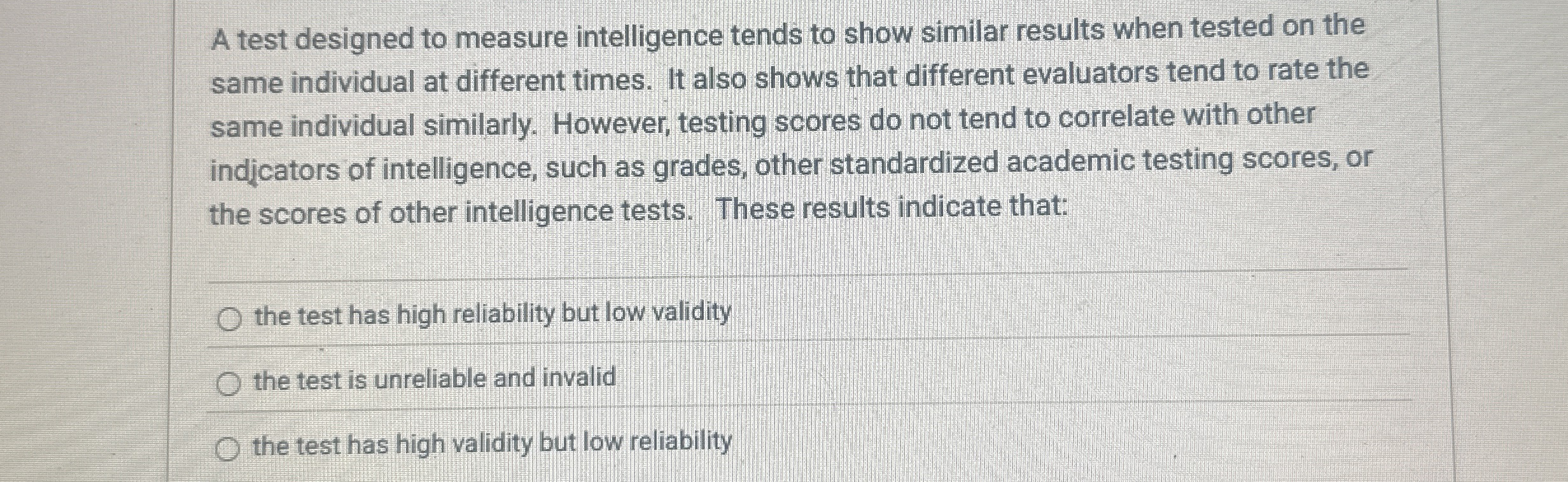 A test designed to measure intelligence tends to show | Chegg.com