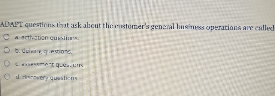 Solved ADAPT questions that ask about the customer's general | Chegg.com
