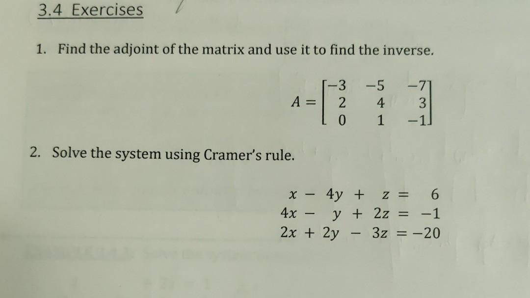 Solved 3.4 Exercises 1. Find the adjoint of the matrix and | Chegg.com