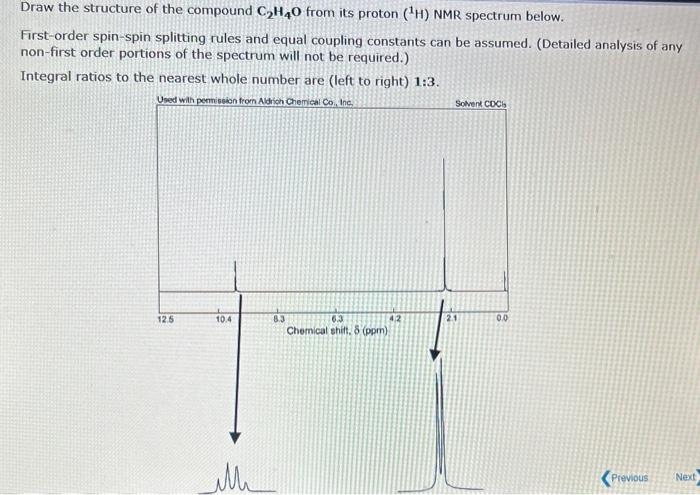Solved Draw the structure of the compound C2H4O from its | Chegg.com