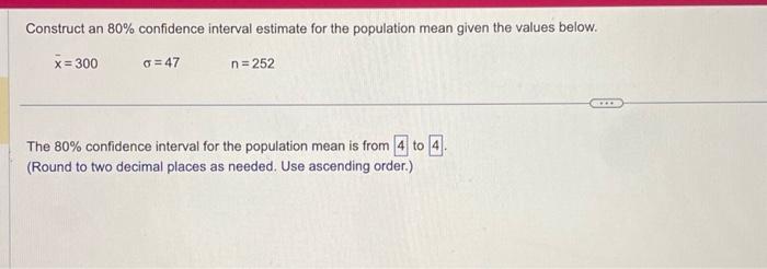 Solved Construct an 80% confidence interval estimate for the | Chegg.com