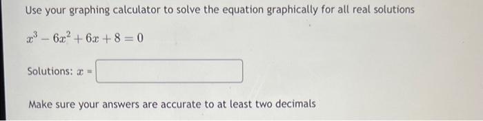 Solved Use your graphing calculator to solve the equation | Chegg.com