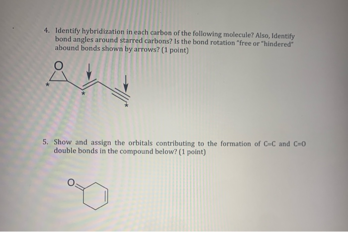 Solved 4. Identify hybridization in each carbon of the | Chegg.com