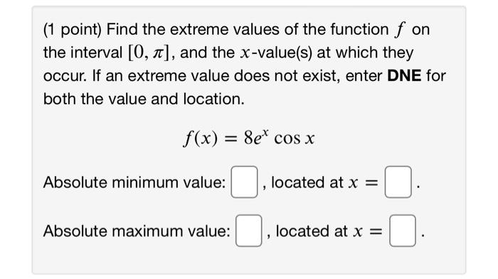 Solved = - (1 point) Consider the function f(x) = 4x3 – 6x | Chegg.com
