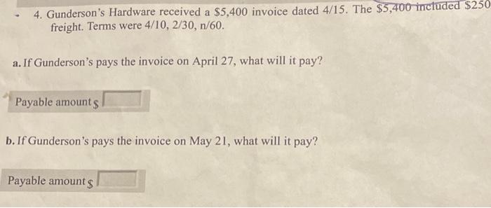 Solved 4. Gunderson's Hardware received a $5,400 invoice | Chegg.com