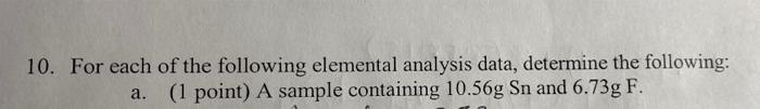 Solved 10. For each of the following elemental analysis | Chegg.com