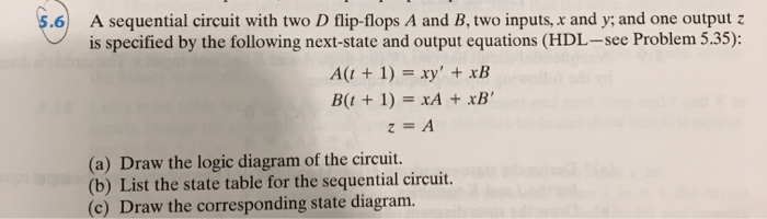 (Solved) : Sequential Circuit Two D Flip Flops B Two Inputs X Y One ...