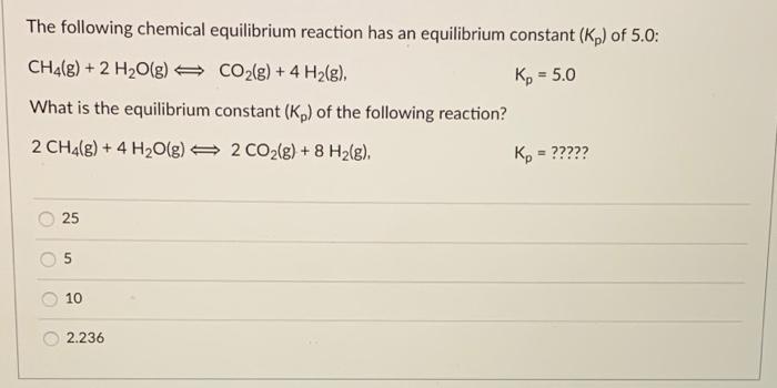 Solved The following chemical equilibrium reaction has an | Chegg.com