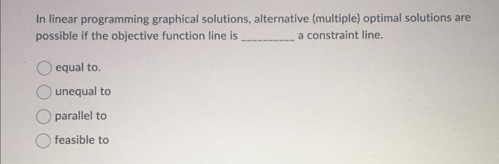 Solved In linear programming graphical solutions, | Chegg.com