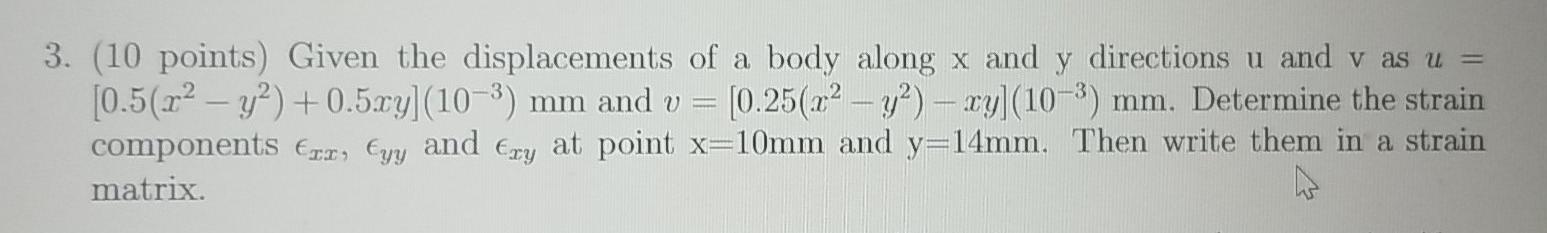 Solved 3. (10 points) Given the displacements of a body | Chegg.com