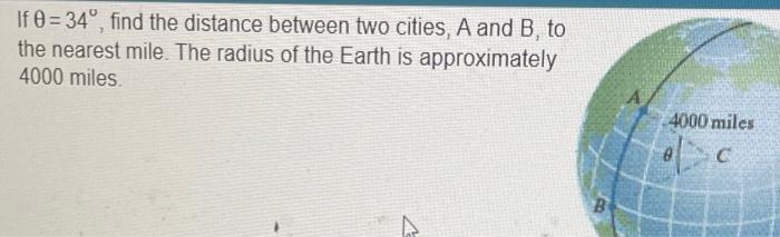 Solved If θ=34∘, find the distance between two cities, A and | Chegg.com