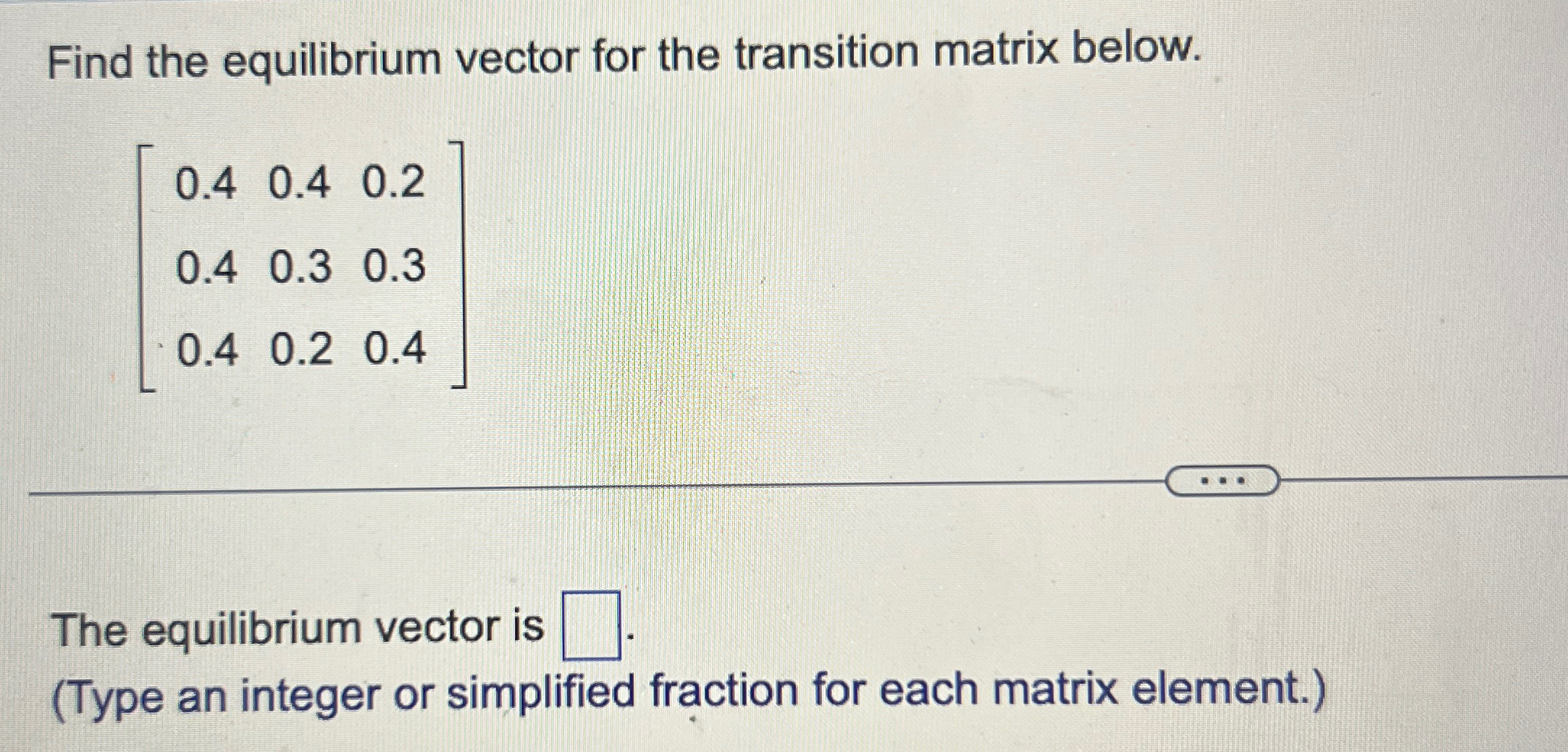 Solved Find the equilibrium vector for the transition matrix | Chegg.com