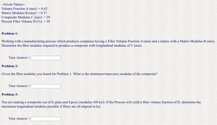Solved --Given Values- Volume Fraction A (msi): -0.42 Matrix | Chegg.com