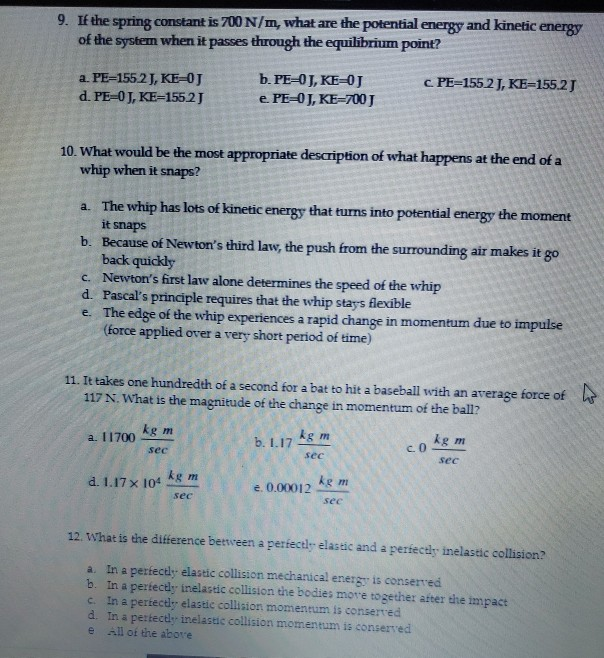 Solved 9 If The Spring Constant Is 700 N M What Are The Chegg Com