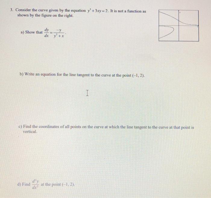Solved consider the curve given by the equation y^3+3xy=2. | Chegg.com