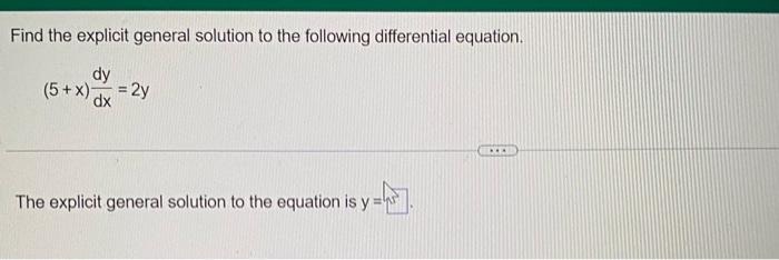 Solved Find the explicit general solution to the following | Chegg.com