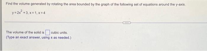 Solved Find the volume generated by rotating the area | Chegg.com