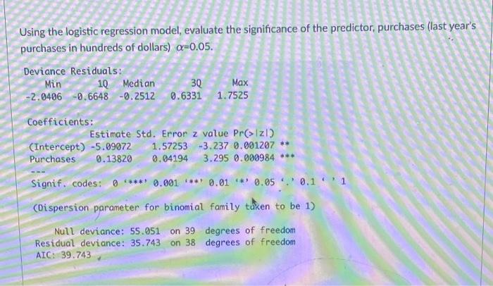 Solved Using the logistic regression model, evaluate the | Chegg.com