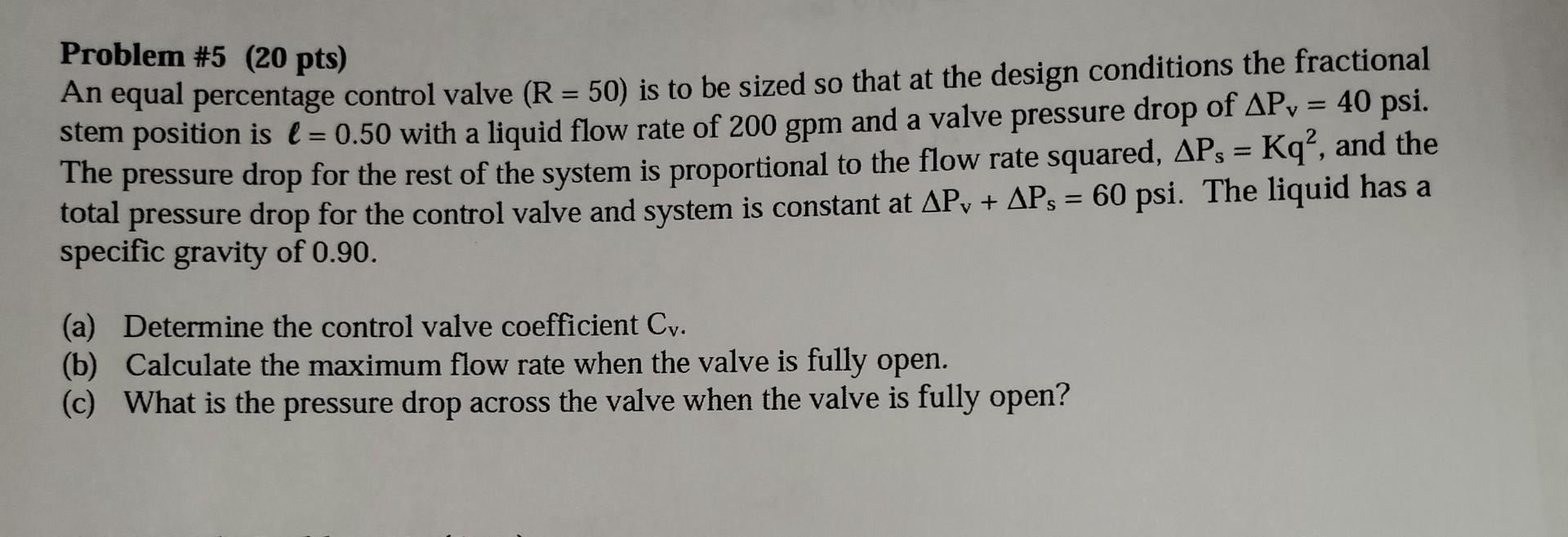 Solved Problem #5 (20 pts) An equal percentage control valve | Chegg.com
