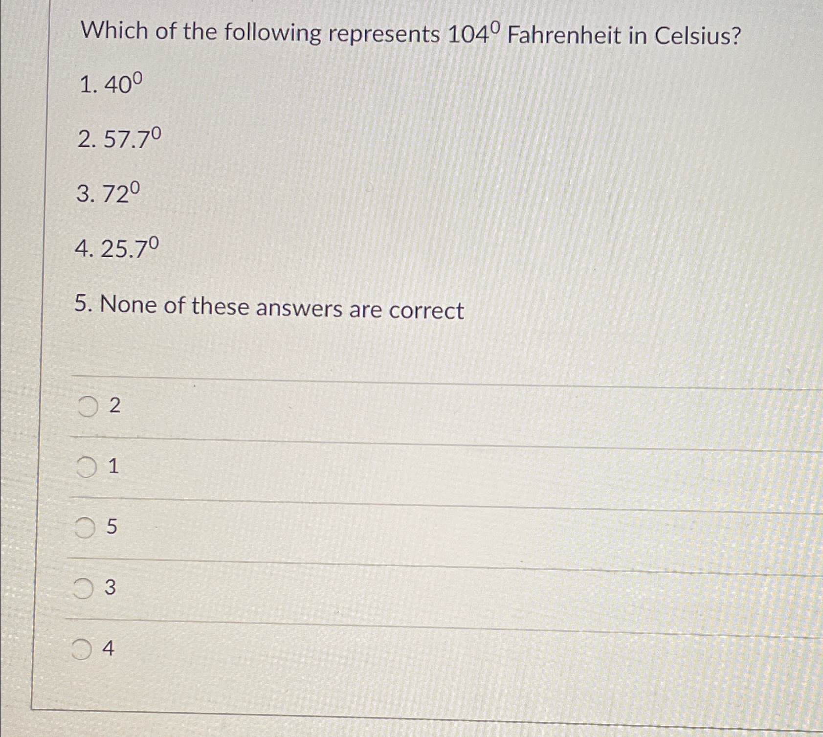 Solved Which of the following represents 104 Fahrenheit in