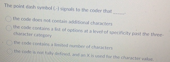 The point dash symbol (.-) ﻿signals to the coder that | Chegg.com