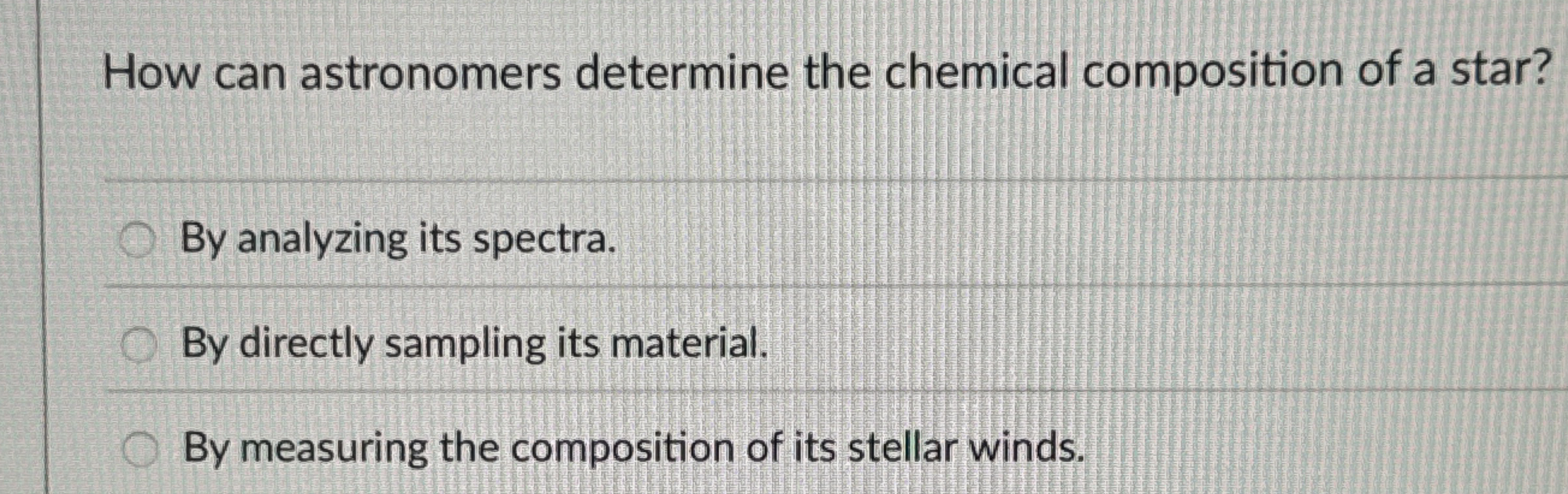 Solved How can astronomers determine the chemical | Chegg.com