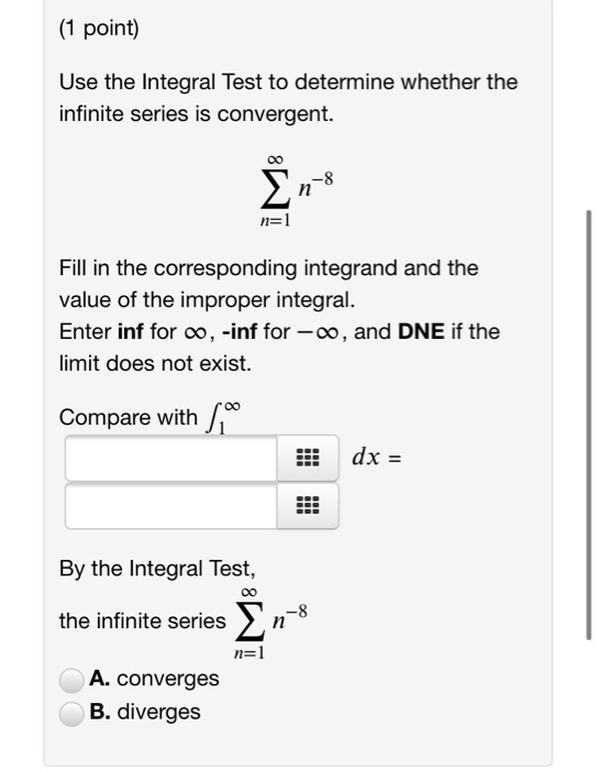 Solved (1 point) Use the Integral Test to determine whether | Chegg.com