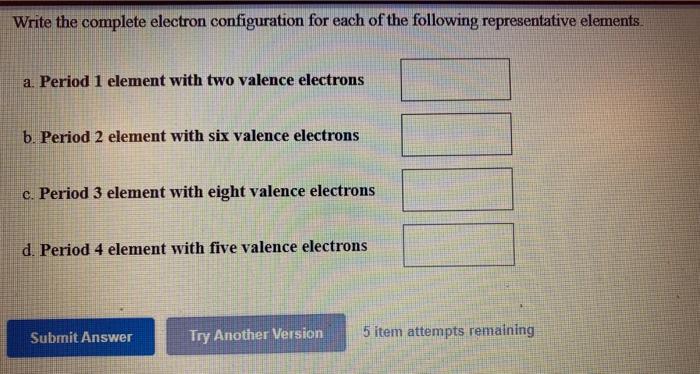 Solved Write the complete electron configuration for each of | Chegg.com