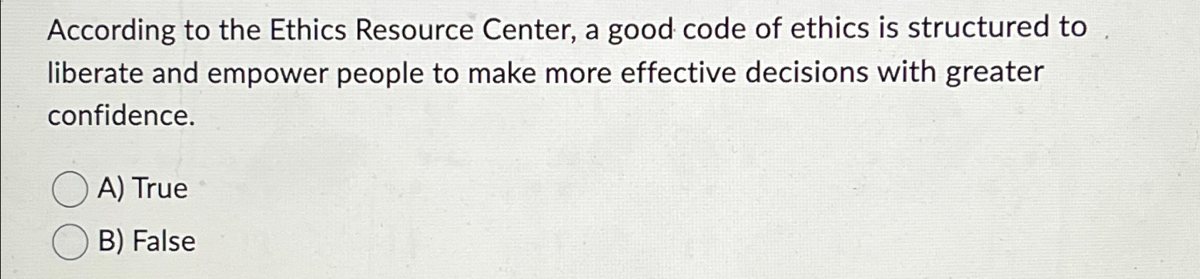 Solved According to the Ethics Resource Center, a good code | Chegg.com