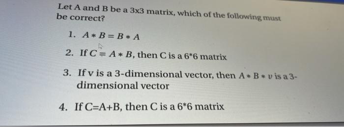 Solved Let A And B Be A 3x3 Matrix, Which Of The Following | Chegg.com