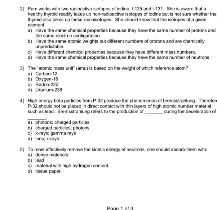 Solved 2) Pam works with two radioactive isotopes of iodine,