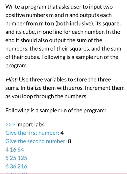 Solved Write a program that asks user to input two positive | Chegg.com