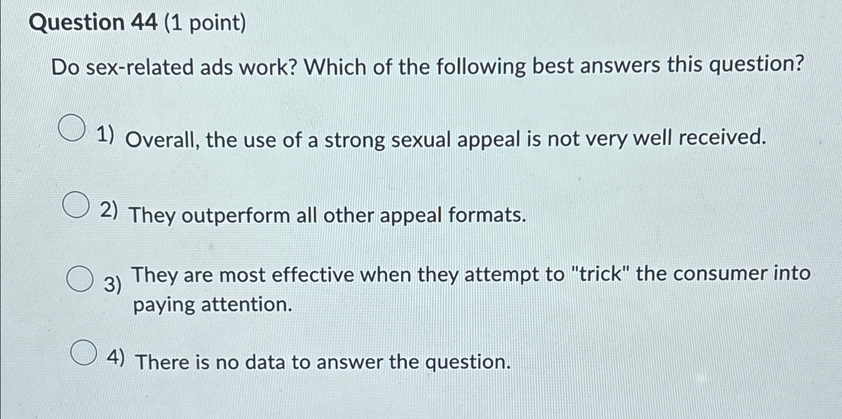 Solved Question 44 (1 ﻿point)Do sex-related ads work? Which | Chegg.com