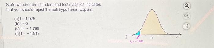 Solved State whether the standardized test statistic t | Chegg.com