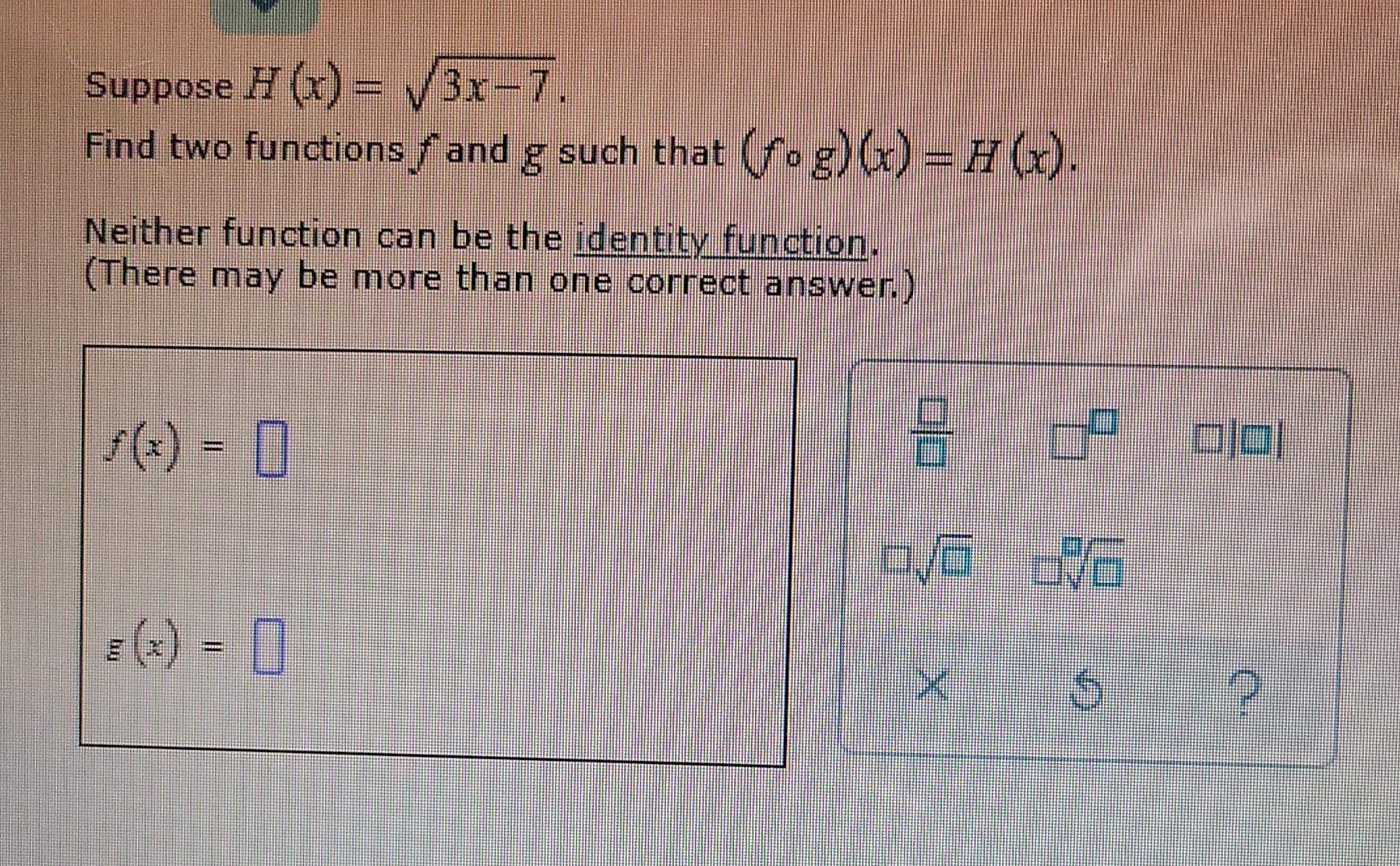 Solved Suppose H X 3x 7 Find Two Functions F And G Such