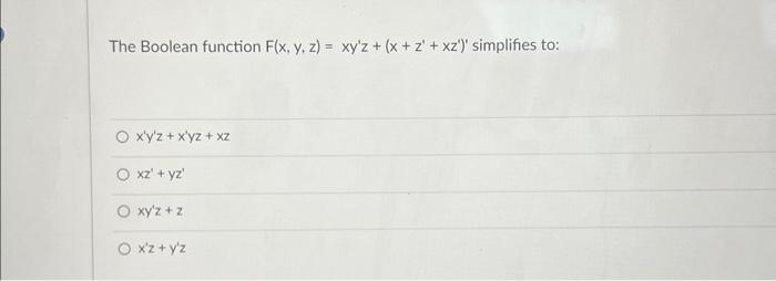 Solved Boolean Function F X Y Z Xy′z X Z′ Xz′ ′