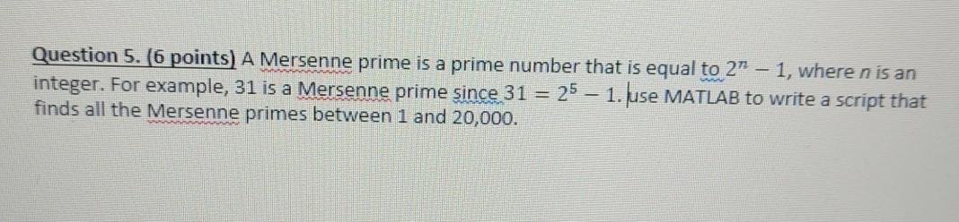 Solved Question 5. (6 points) A Mersenne prime is a prime | Chegg.com