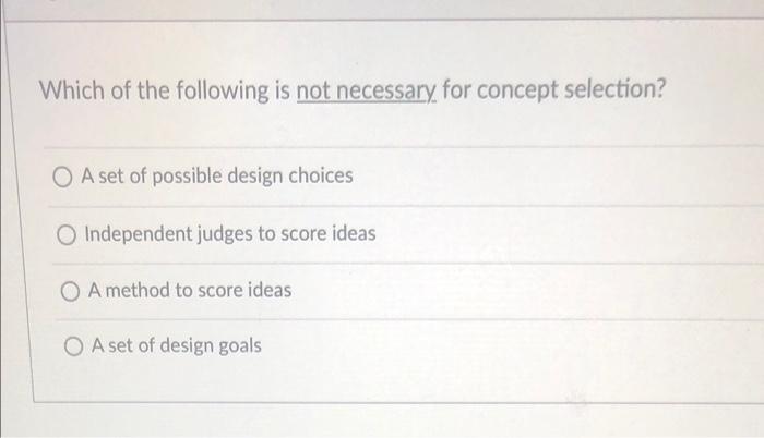 Solved Which of the following is not necessary for concept | Chegg.com