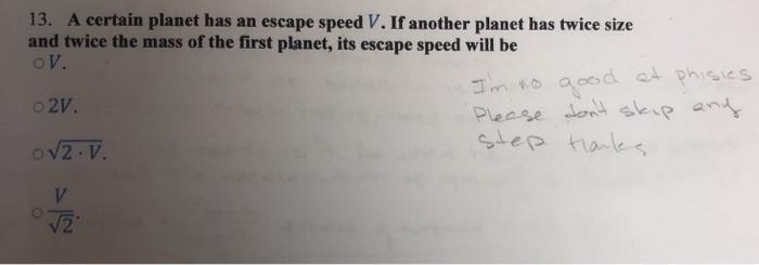 Solved 13 A Certain Planet Has An Escape Speed V If Chegg Solved 13 A Certain Planet Has An Escape Speed V If Chegg