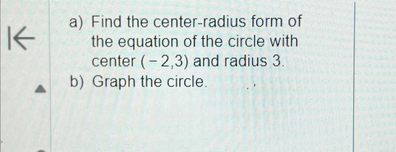 Solved a) ﻿Find the center-radius form of the equation of | Chegg.com