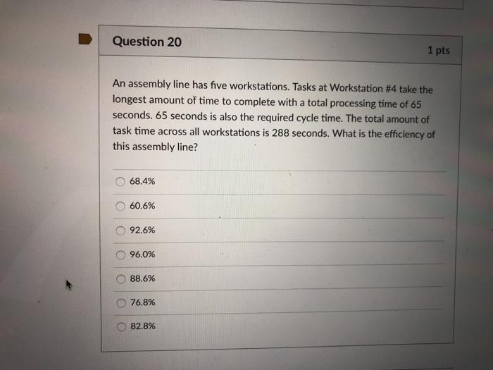 Solved Question 20 1 pts An assembly line has five | Chegg.com