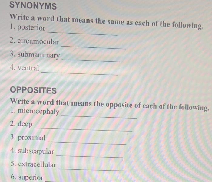 Which one is correct, 'Write the synonyms of the following words