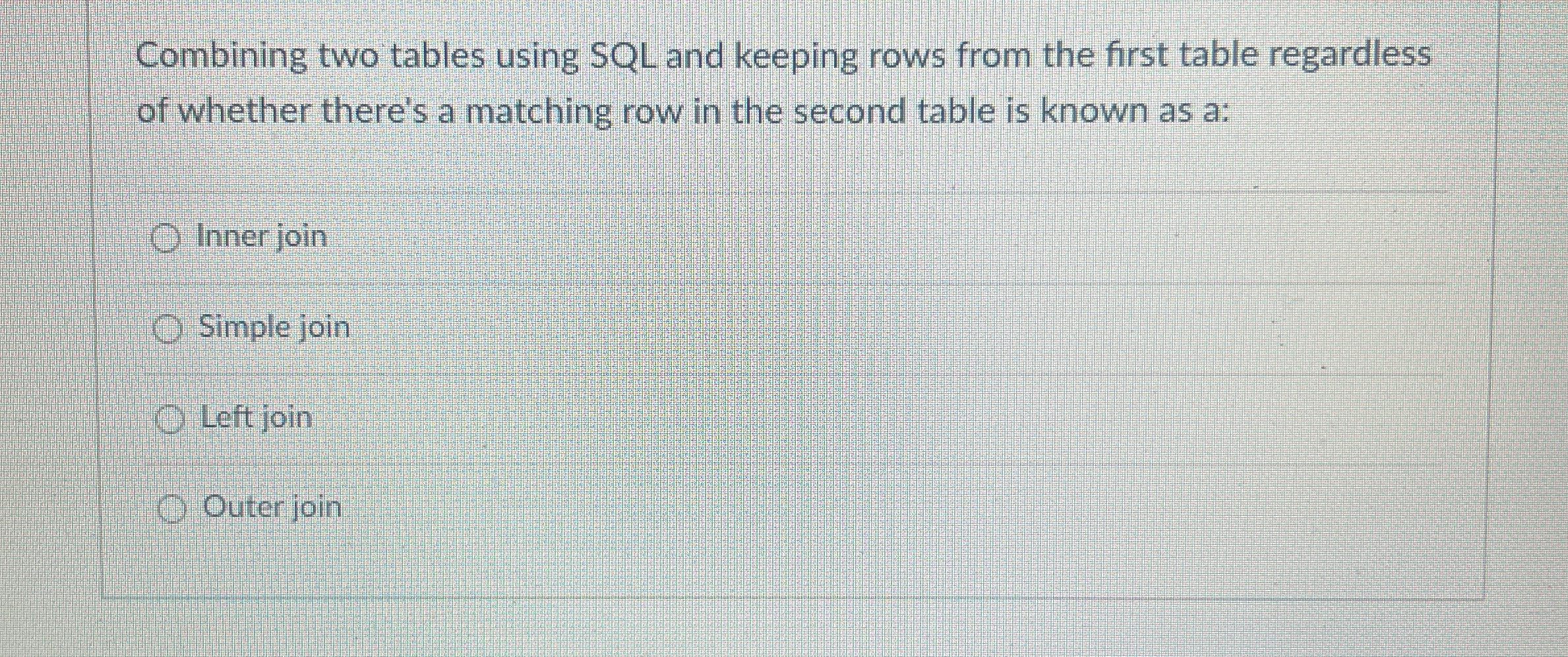 Solved Combining two tables using SQL and keeping rows from | Chegg.com