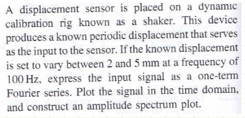 Solved A displacement sensor is placed on a | Chegg.com