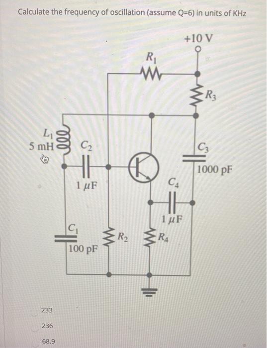 Solved Calculate the frequency of oscillation (assume Q=6) | Chegg.com